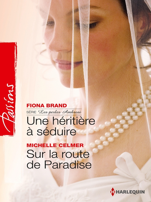 Title details for Une héritière à séduire--Sur la route de Paradise by Fiona Brand - Available